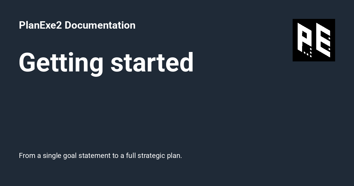 Getting started - PlanExe Documentation